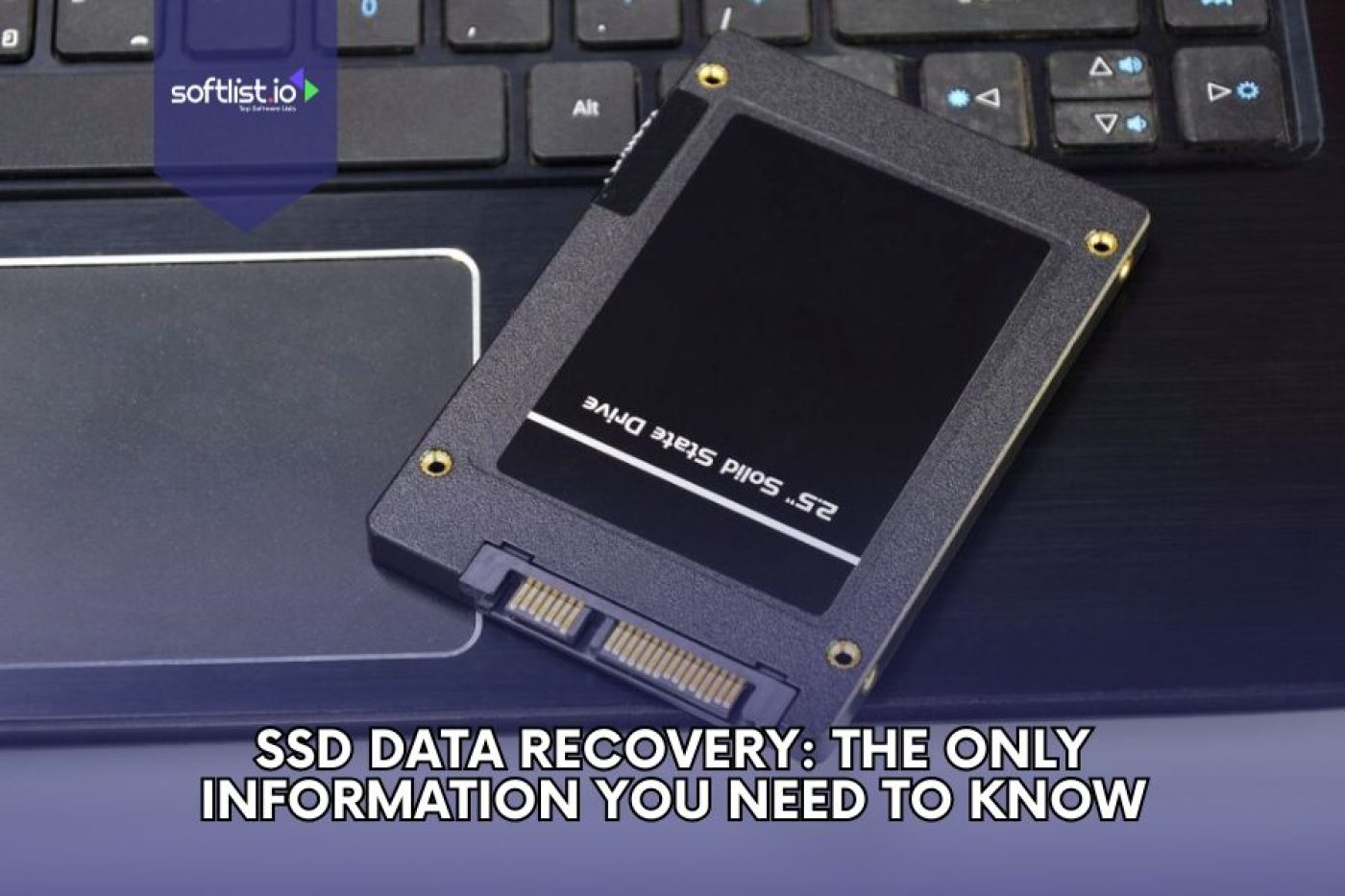 SSD Data Recovery: The Only Information You Need To Know